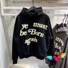 ye must be born again Hoodie